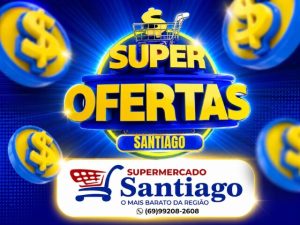 Super Ofertas final de semana no Supermerdo Santiago, confira!