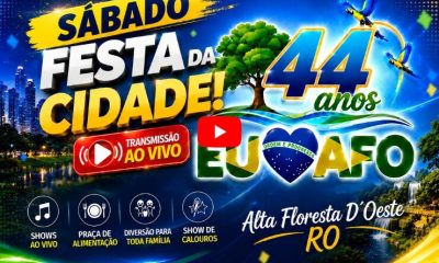 Festa da Cidade - Sábado dia 27/06/2026 - 44º Anos de Alta Floresta D´Oeste Ro
