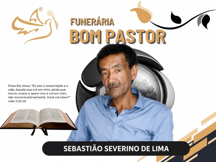 A Funerária Bom Pastor comunica o falecimento de Sebastião Severino de Lima
