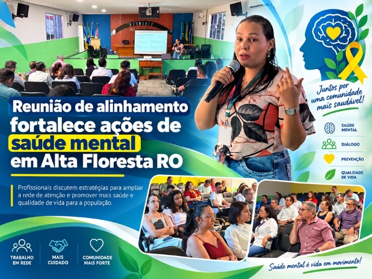Reunião de alinhamento fortalece ações de saúde mental em Alta Floresta