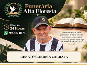 A Funerária Alta Floresta comunica o falecimento do Senhor Renato Correia Carrafa